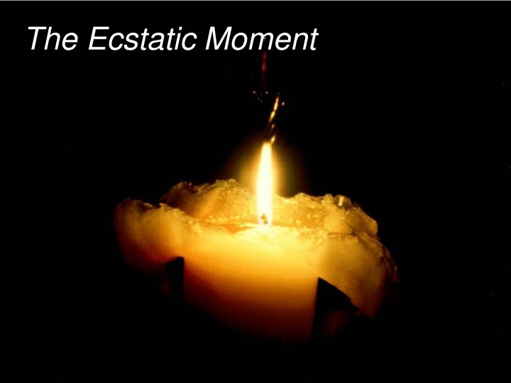 the ecstatic moment