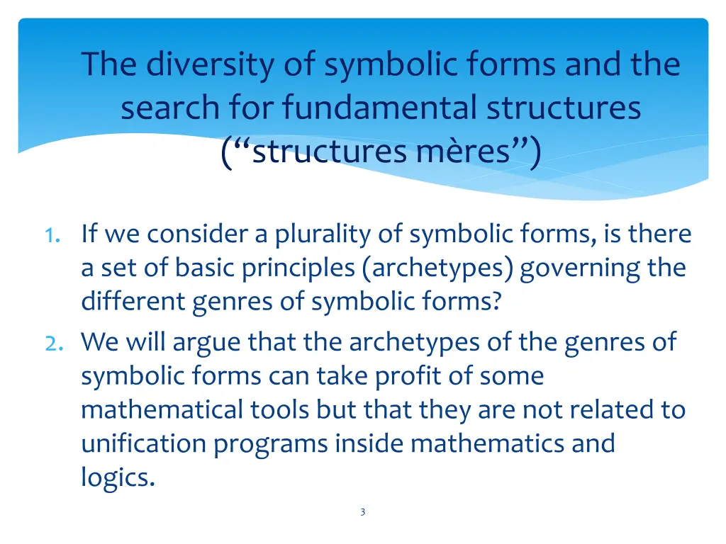 the diversity of symbolic forms and the search