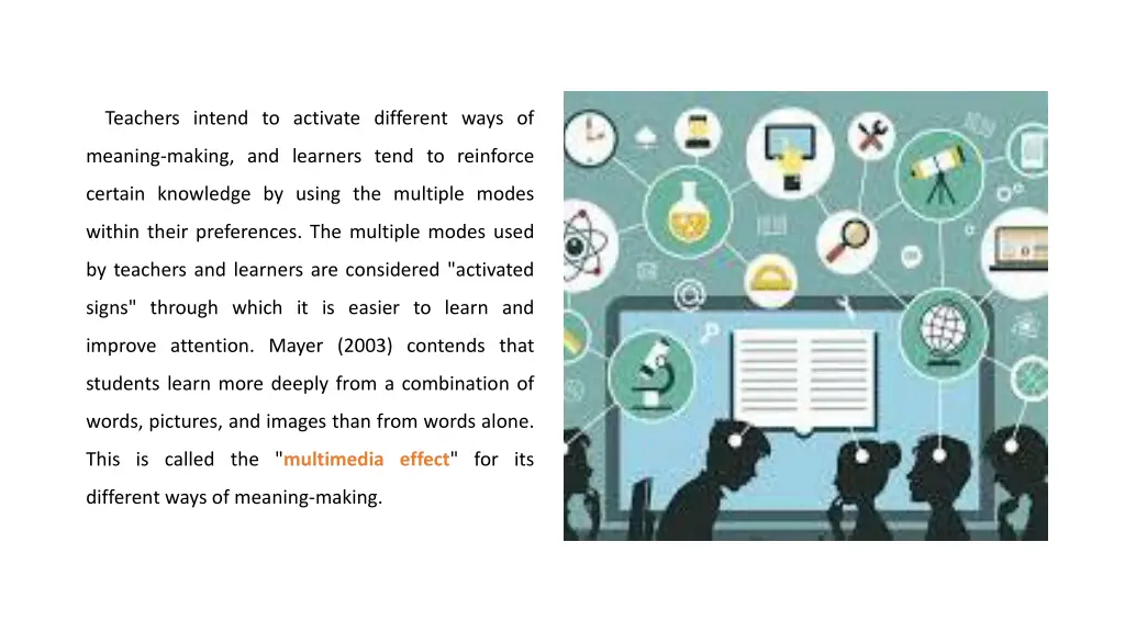 teachers intend to activate different ways of