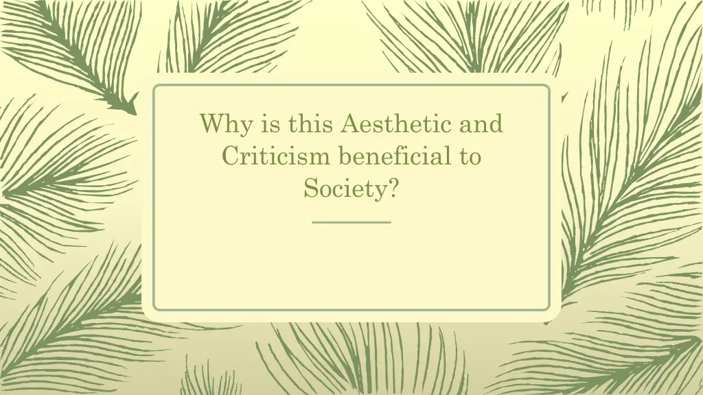 why is this aesthetic and criticism beneficial