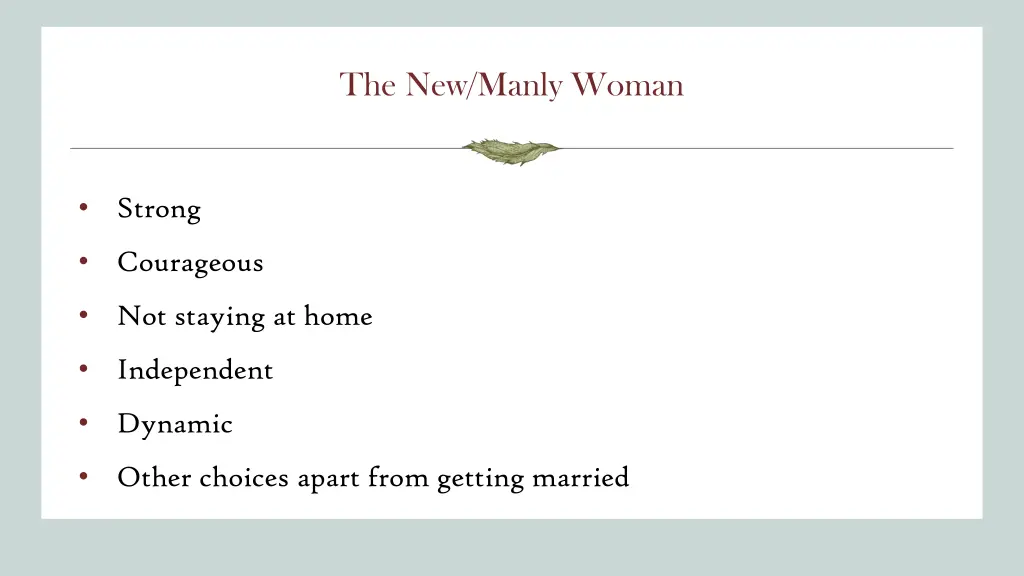 the new manly woman