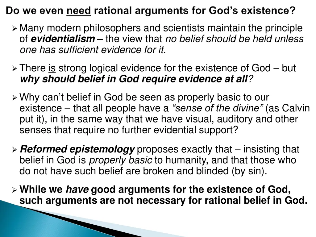 many modern philosophers and scientists maintain