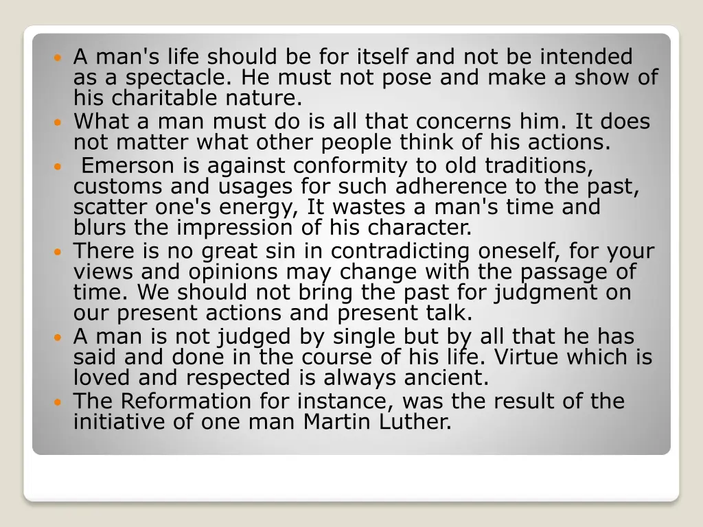 a man s life should be for itself