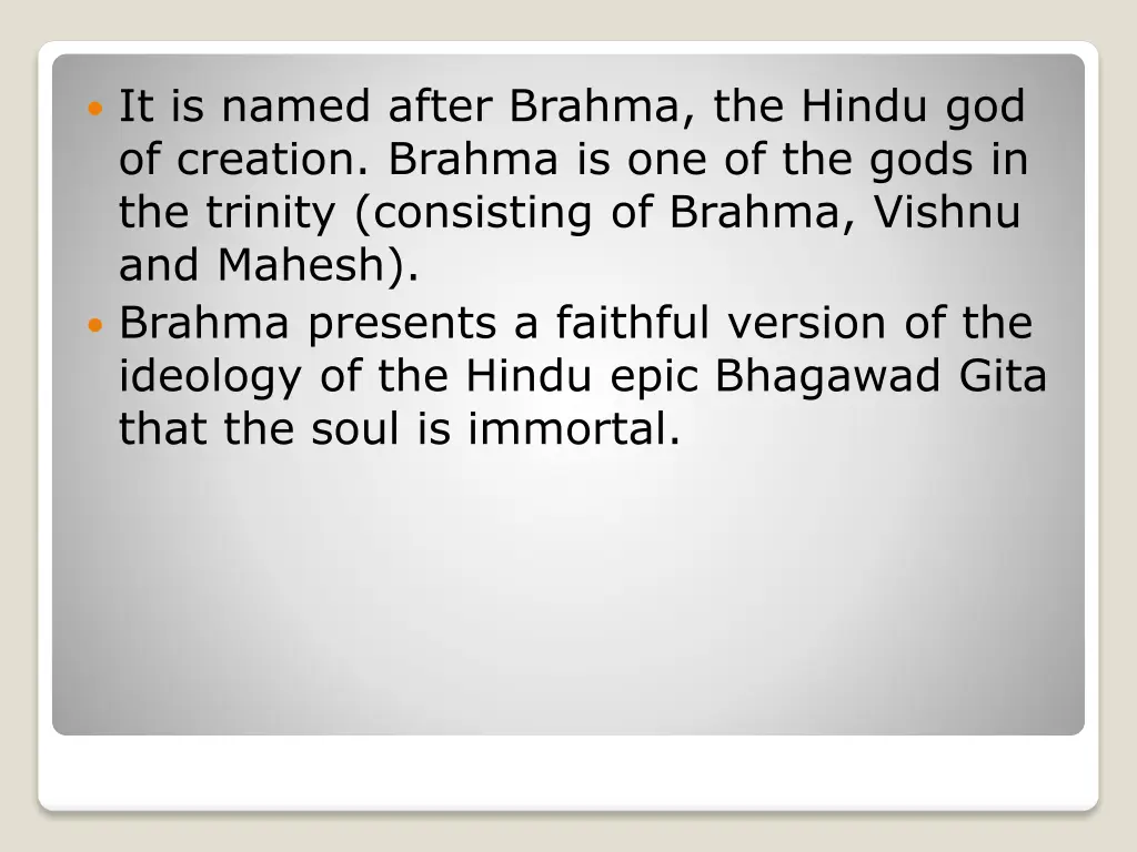 it is named after brahma the hindu