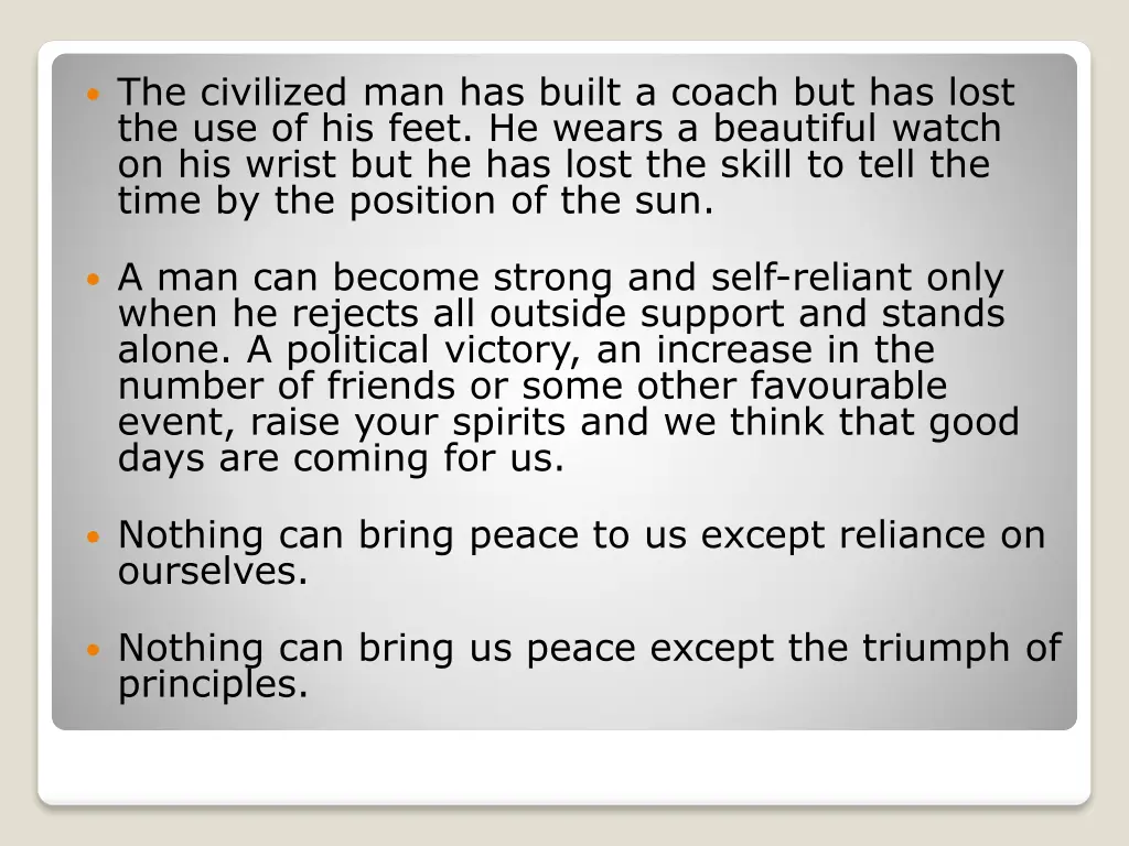 the civilized man has built a coach but has lost