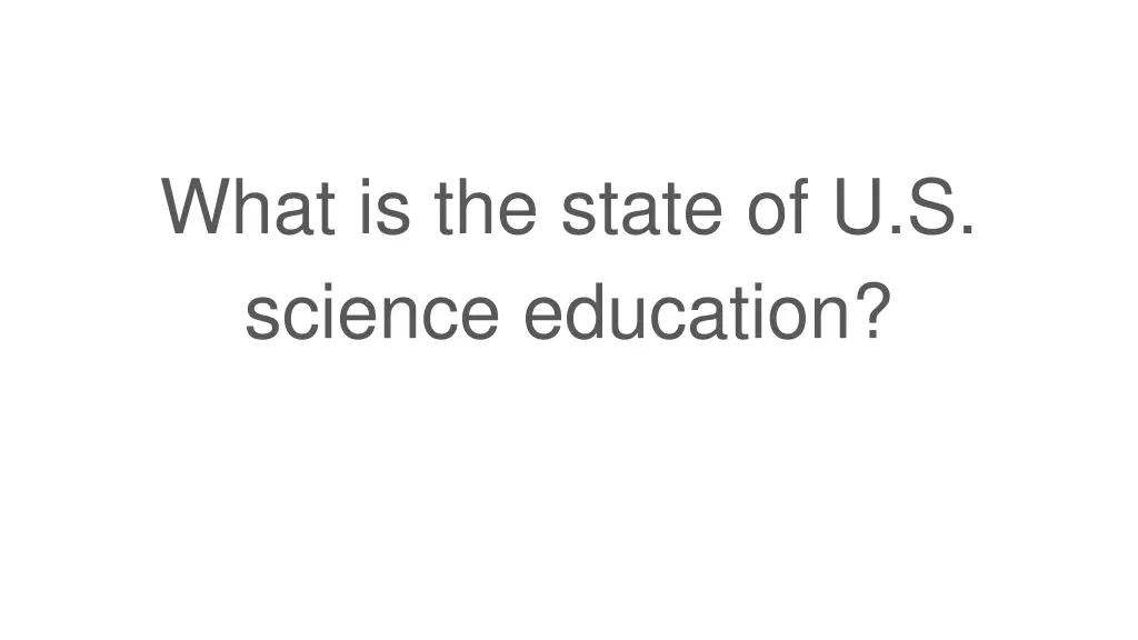 what is the state of u s science education