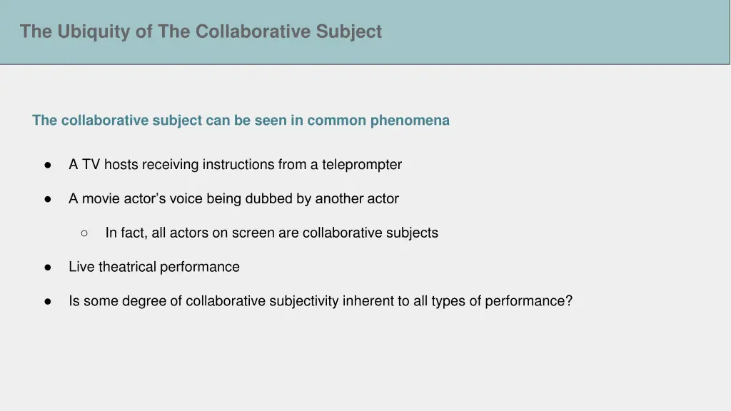 the ubiquity of the collaborative subject