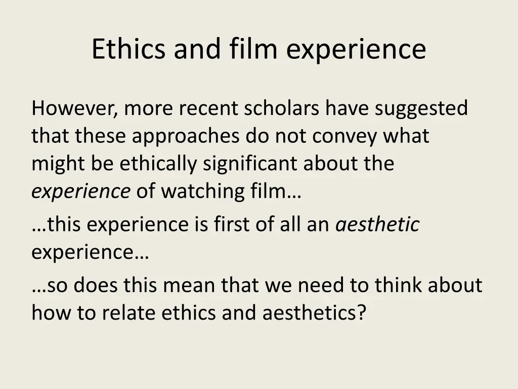 ethics and film experience
