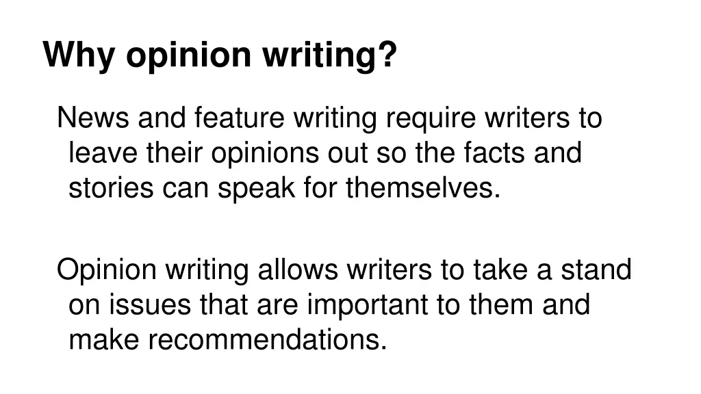 why opinion writing