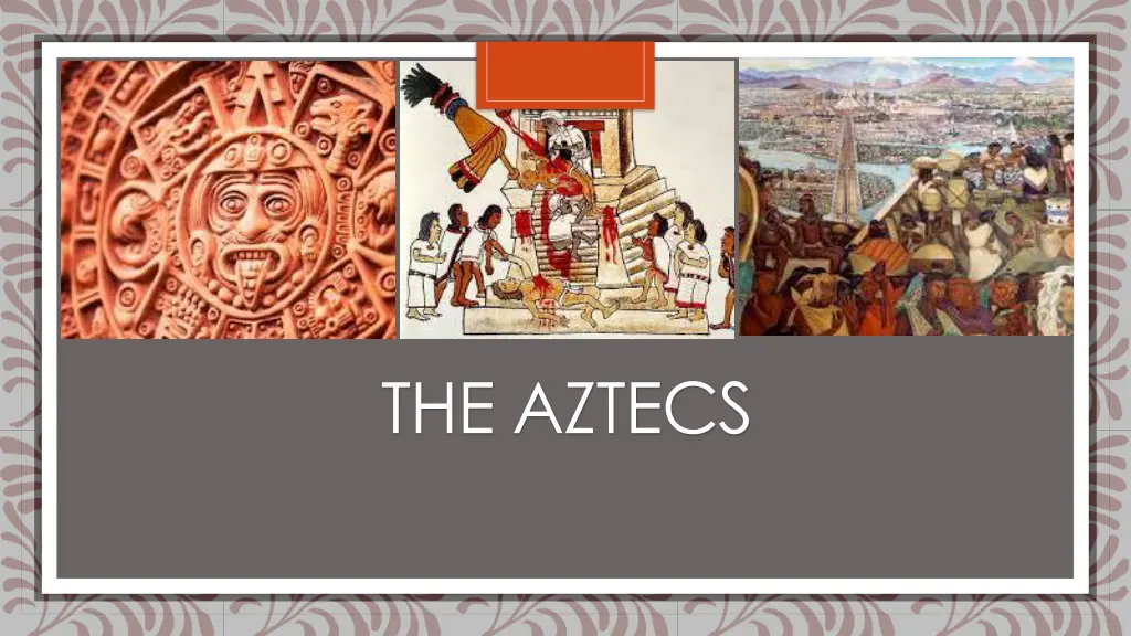 the aztecs