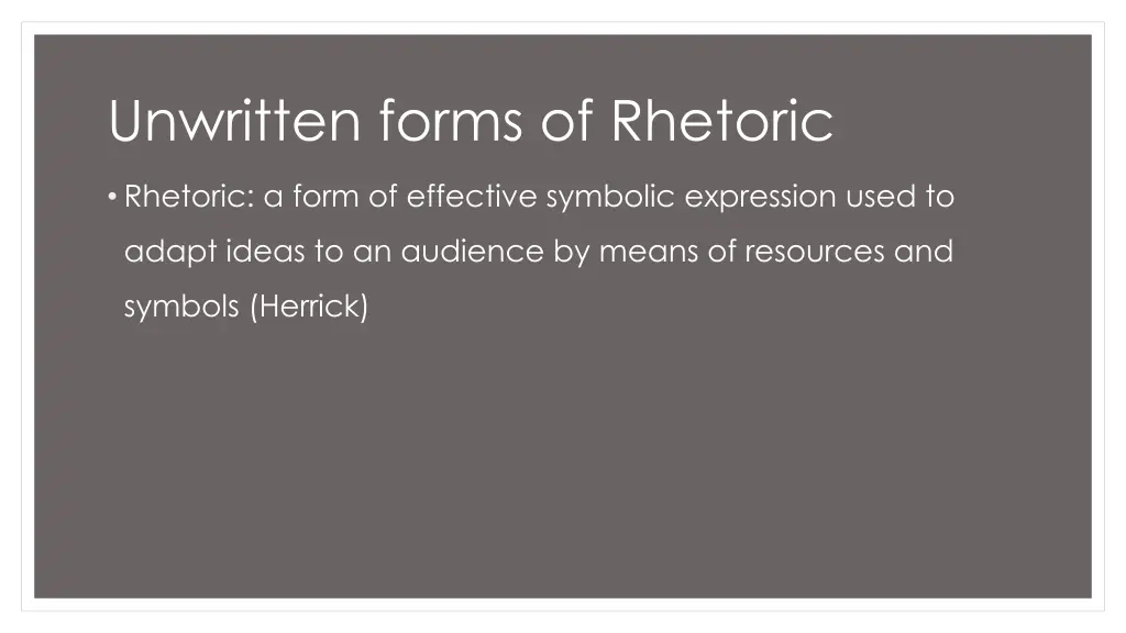 unwritten forms of rhetoric