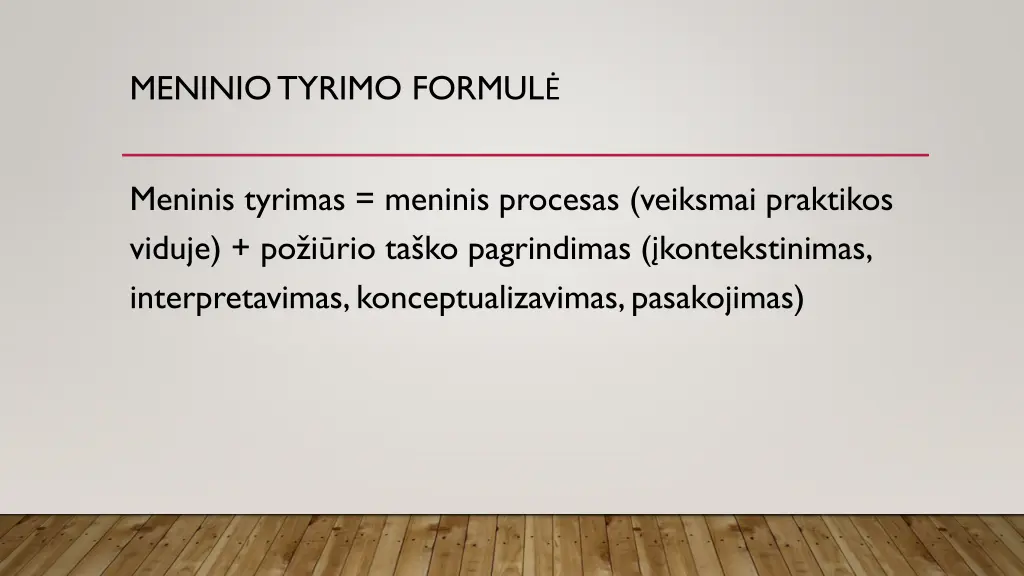 meninio tyrimo formul