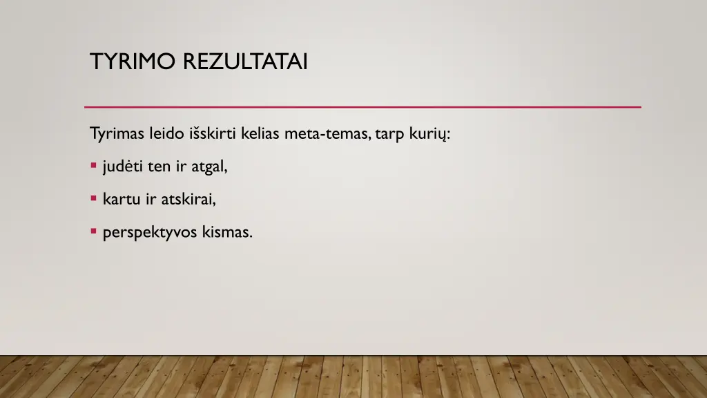 tyrimo rezultatai
