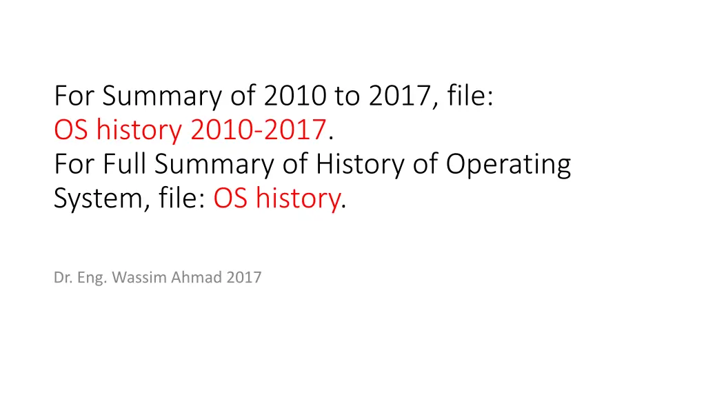 for summary of 2010 to 2017 file os history 2010