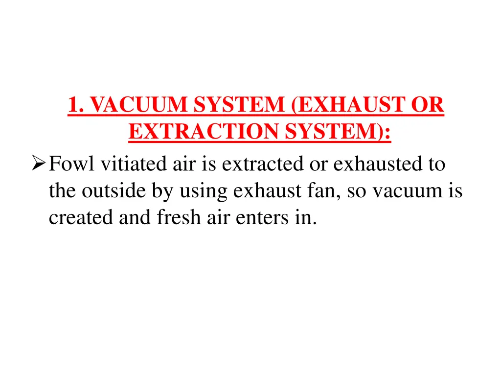 1 vacuum system exhaust or extraction system fowl