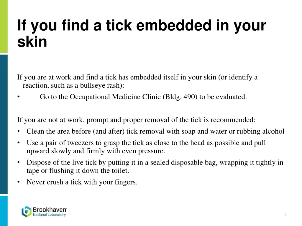 if you find a tick embedded in your skin