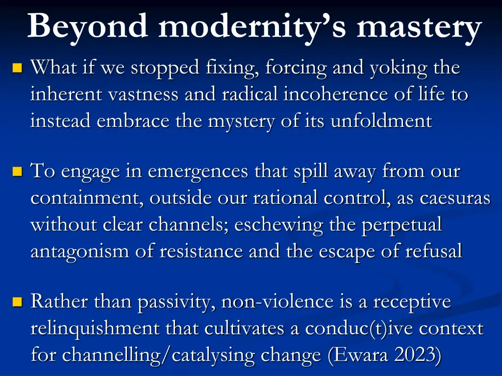 beyond modernity s mastery what if we stopped
