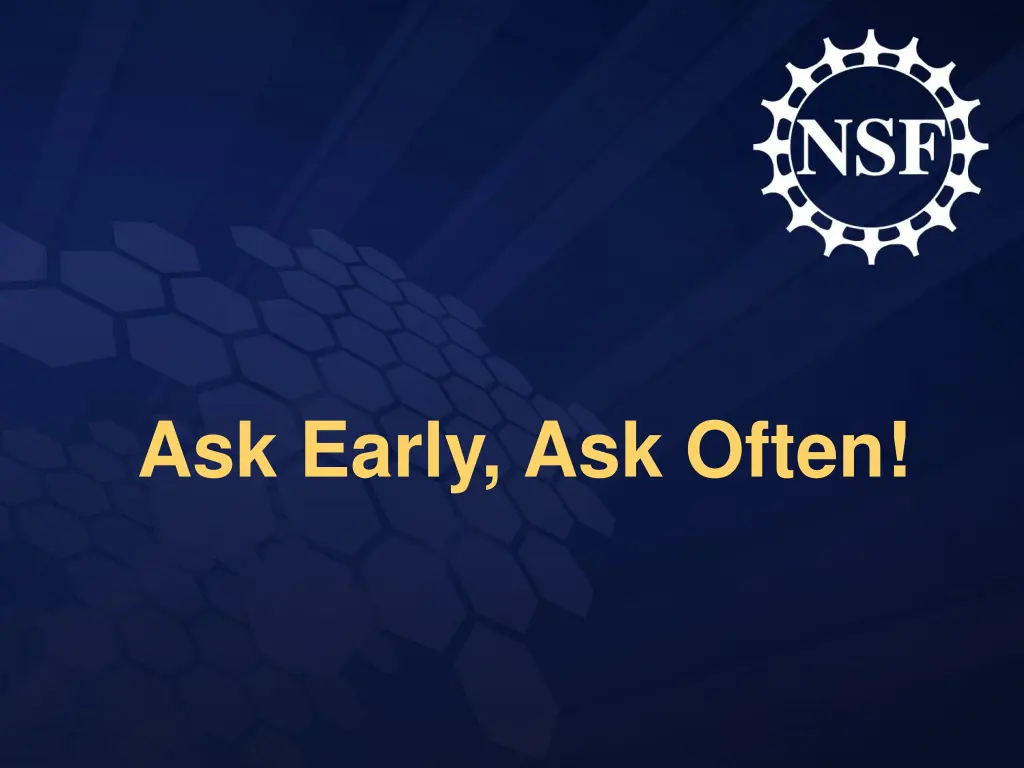 ask early ask often