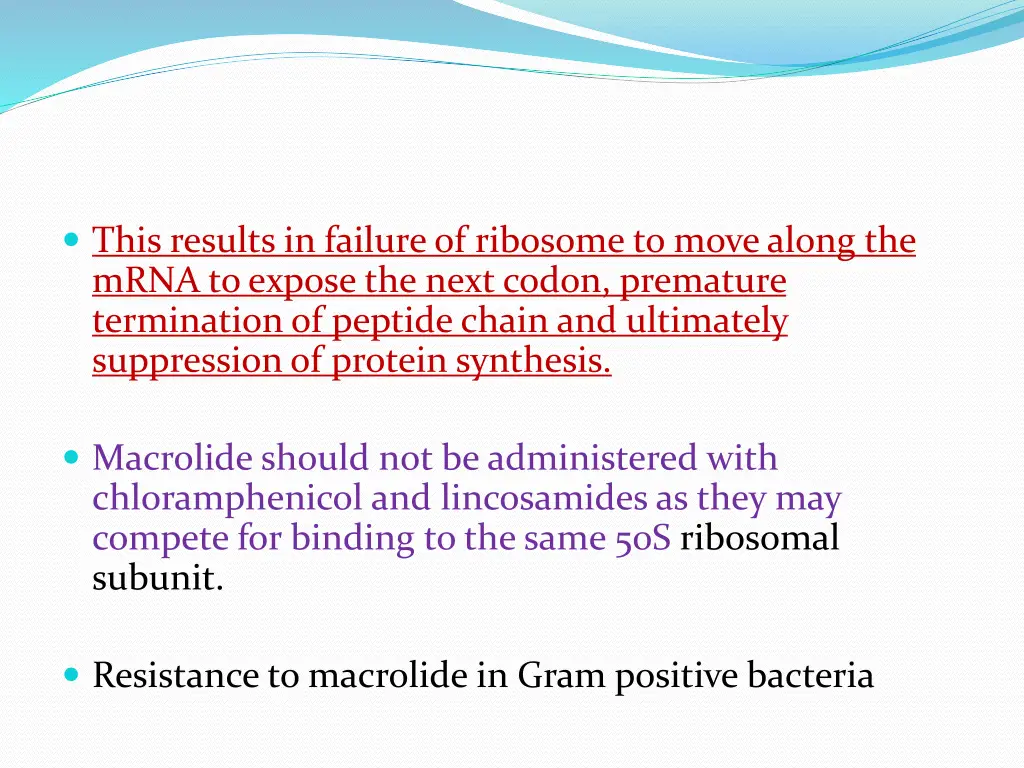 this results in failure of ribosome to move along