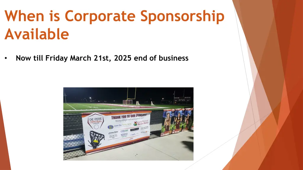 when is corporate sponsorship available