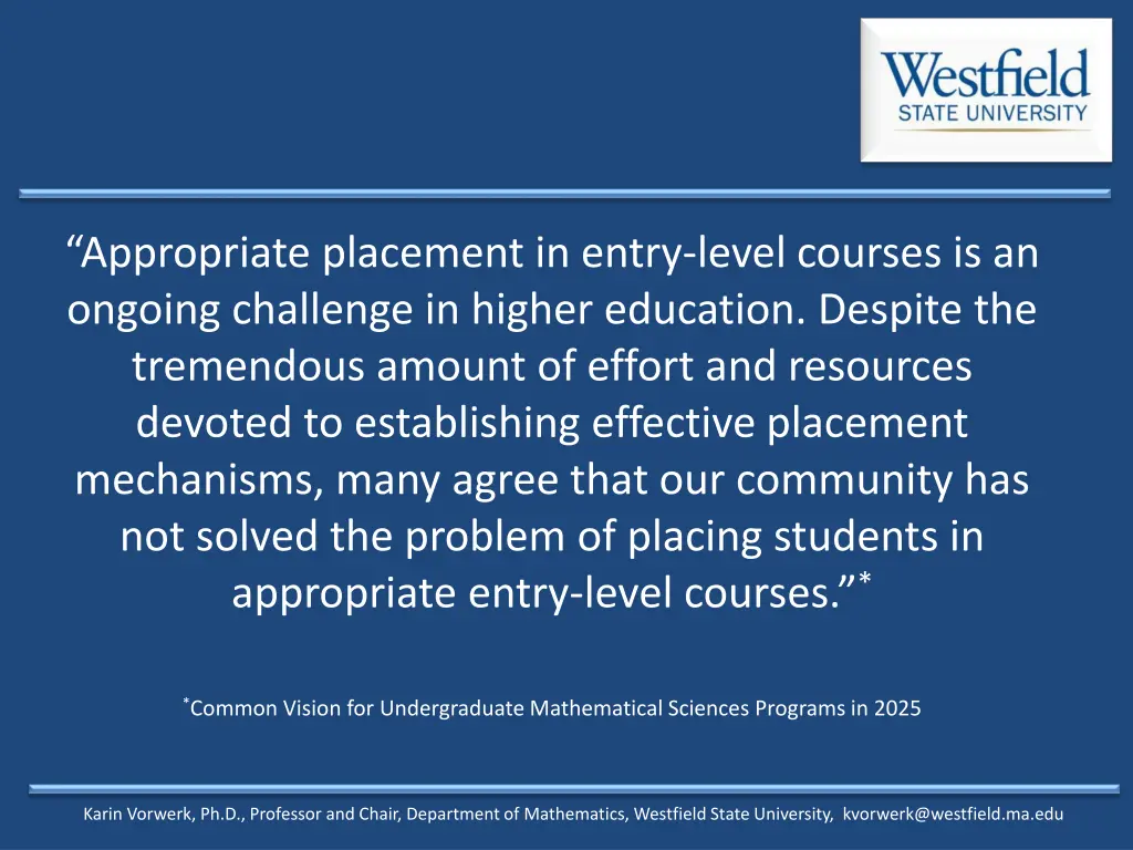 appropriate placement in entry level courses