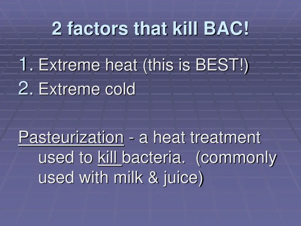 2 factors that kill bac
