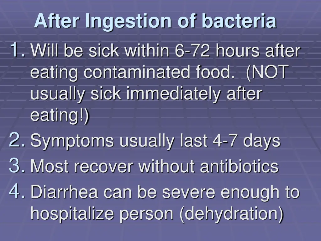 after ingestion of bacteria 1 will be sick within