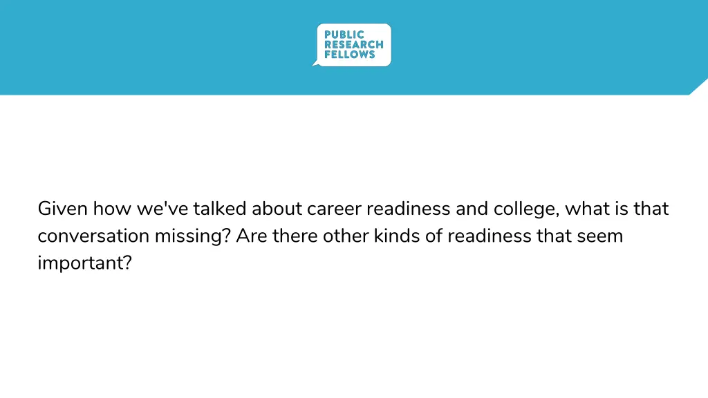 given how we ve talked about career readiness
