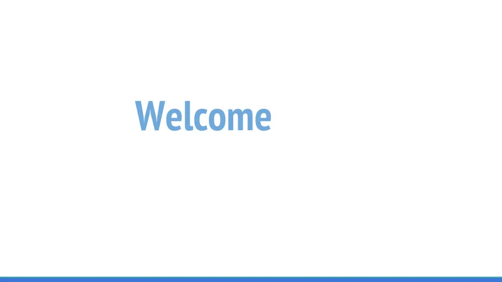 welcome