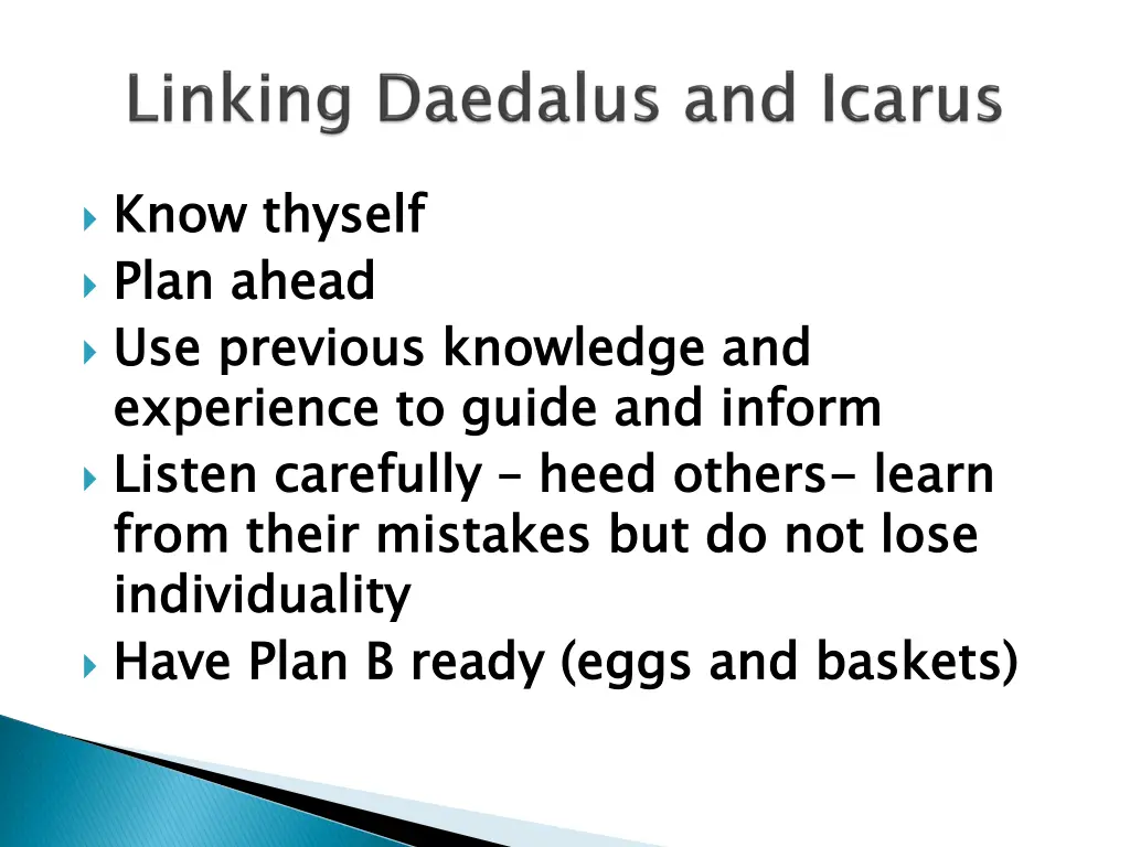 know plan ahead use previous knowledge