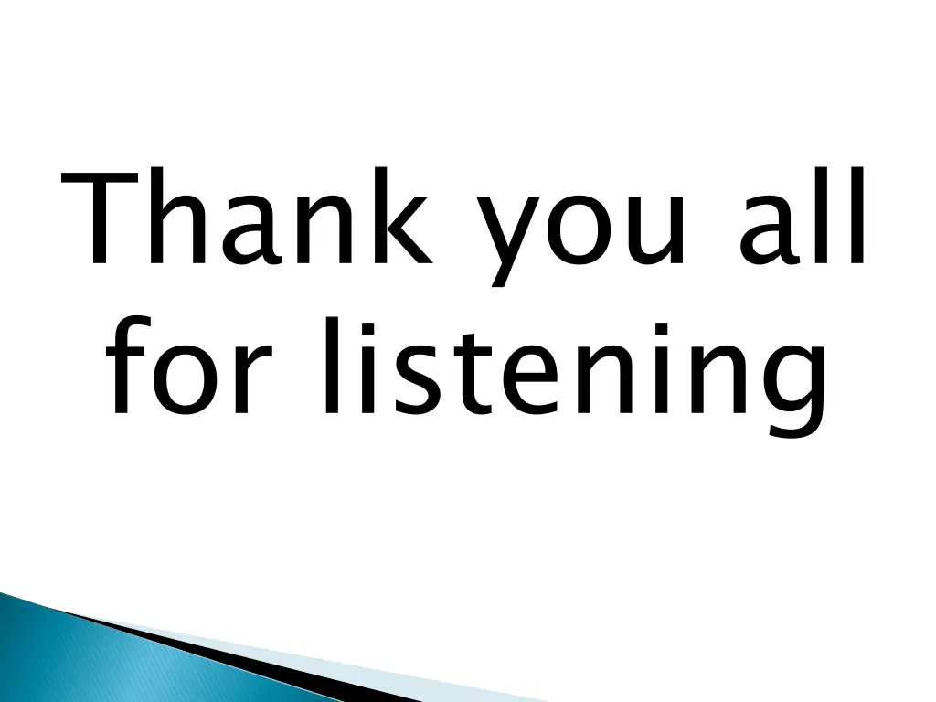 thank you all for listening
