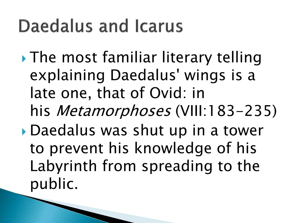 the most familiar literary telling explaining