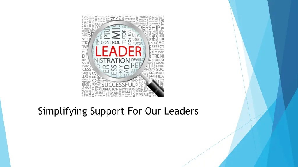 simplifying support for our leaders
