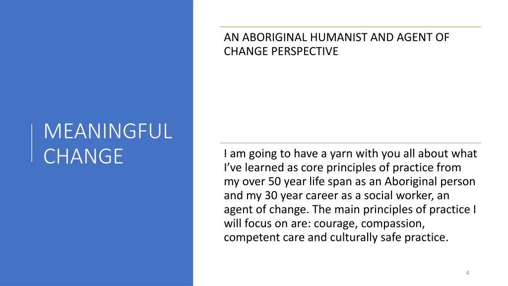 an aboriginal humanist and agent of change