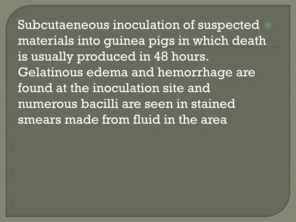 subcutaeneous inoculation of suspected materials