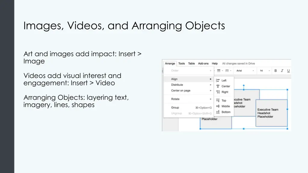 images videos and arranging objects