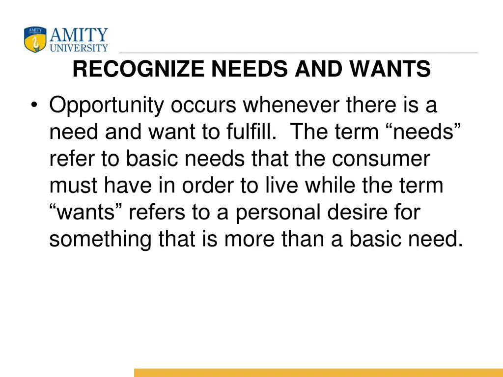 recognize needs and wants opportunity occurs