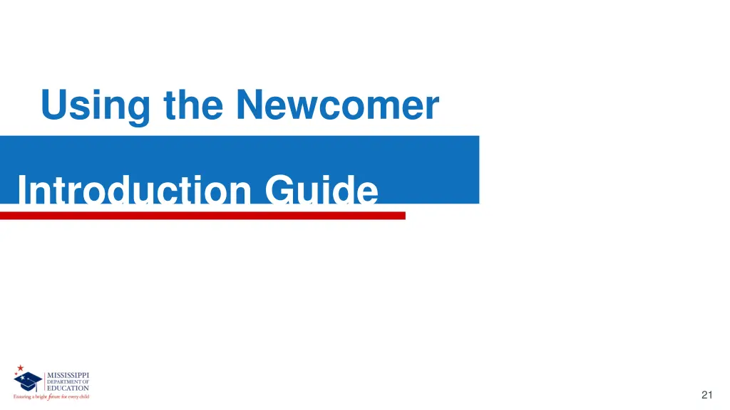 using the newcomer