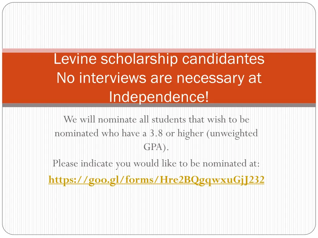 levine scholarship candidantes no interviews
