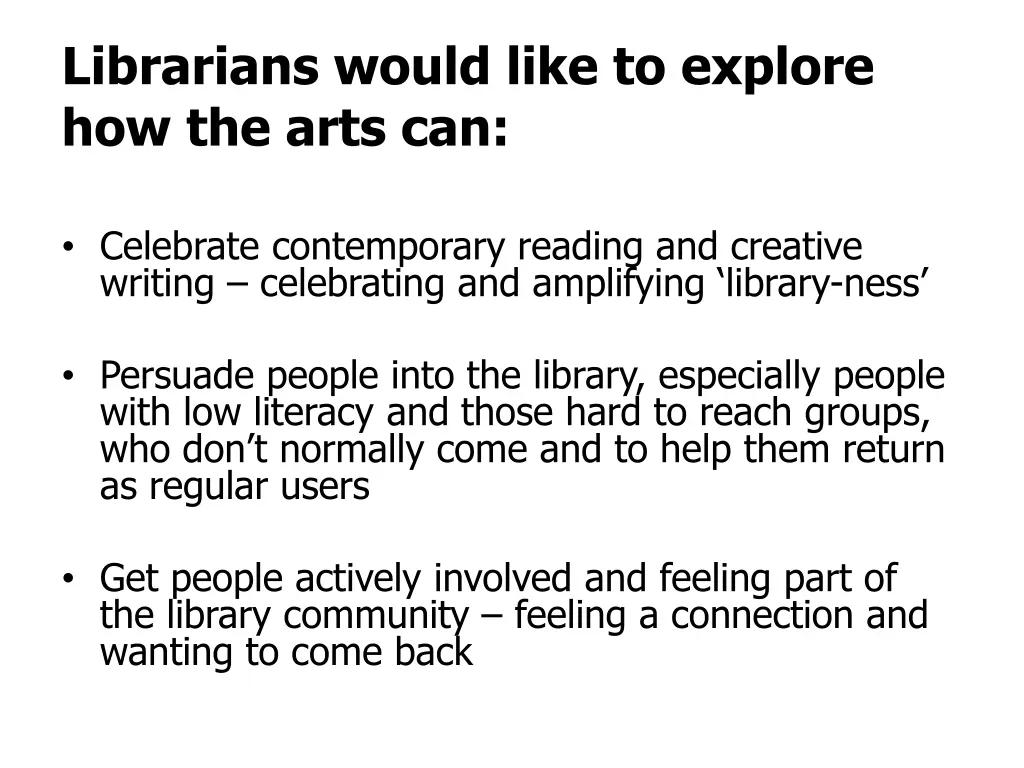 librarians would like to explore how the arts can