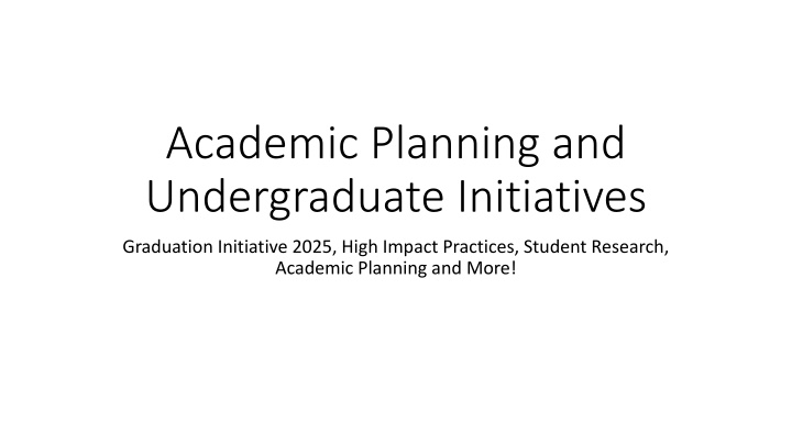 academic planning and undergraduate initiatives