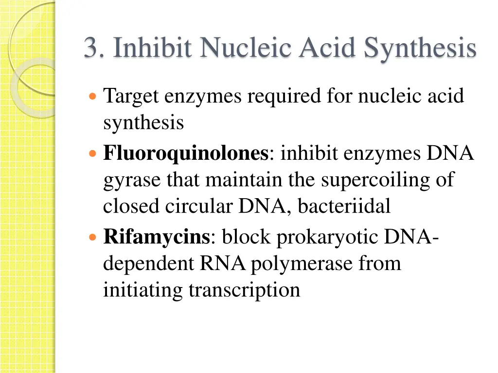 3 inhibit nucleic acid synthesis