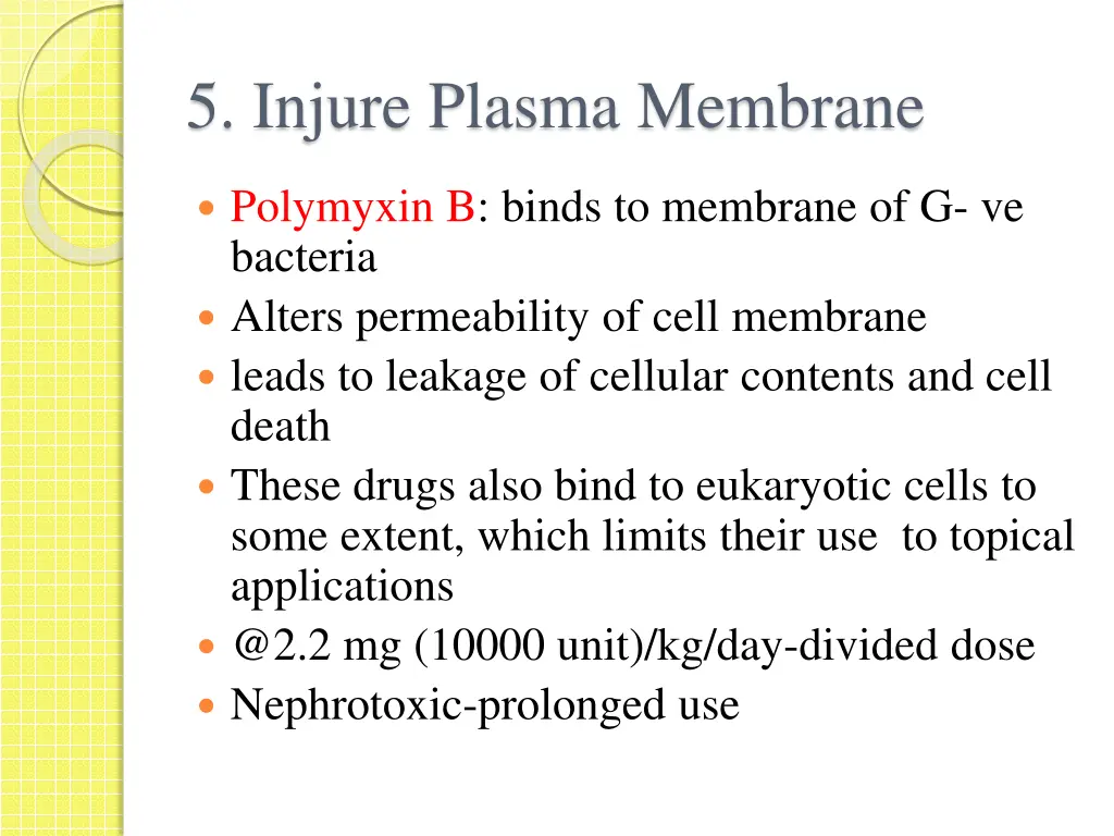 5 injure plasma membrane