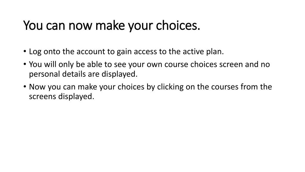 you can now make your choices you can now make