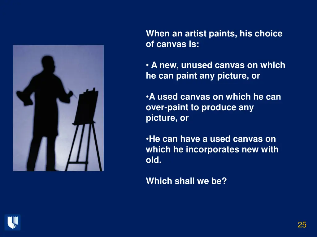 when an artist paints his choice of canvas is
