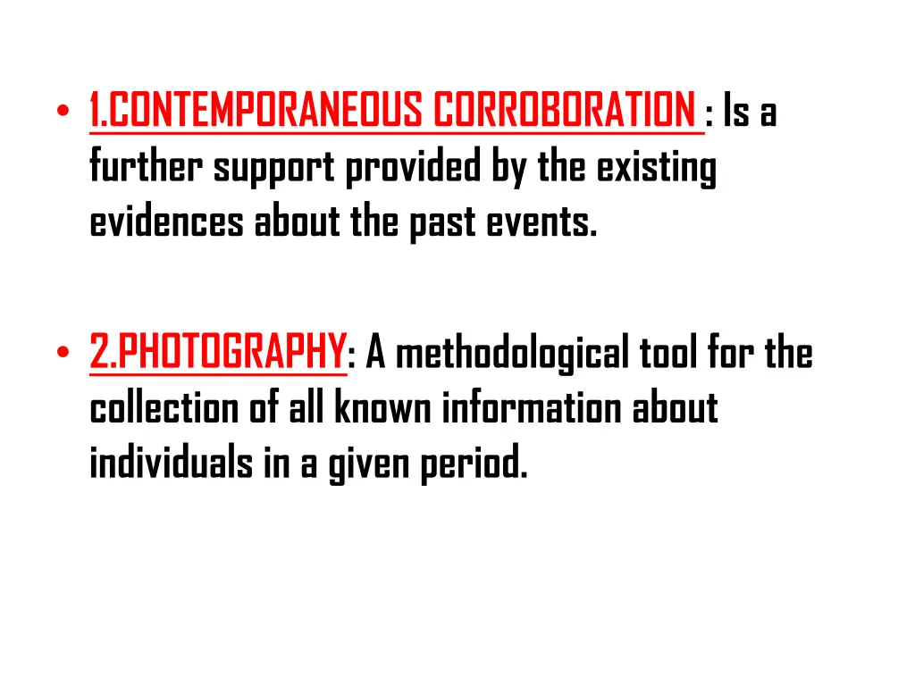 1 contemporaneous corroboration is a further