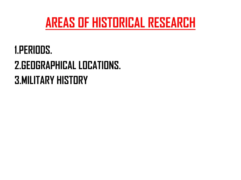 areas of historical research