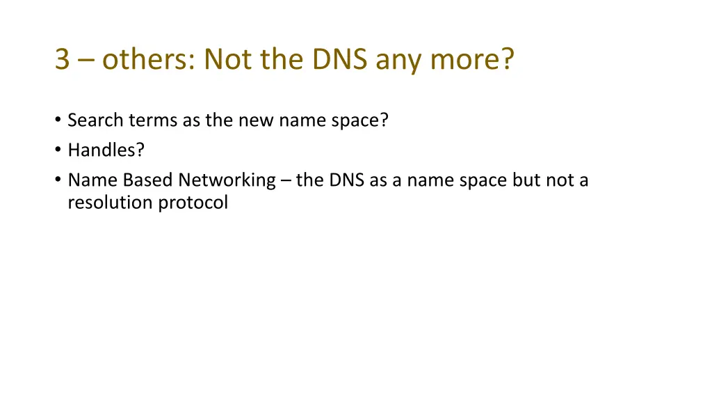 3 others not the dns any more