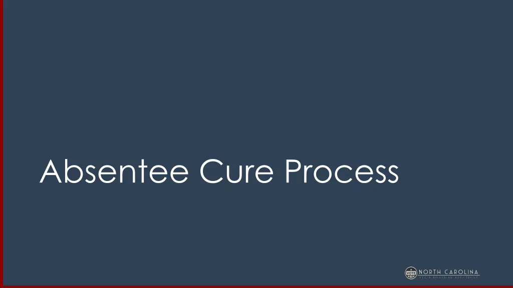 absentee cure process