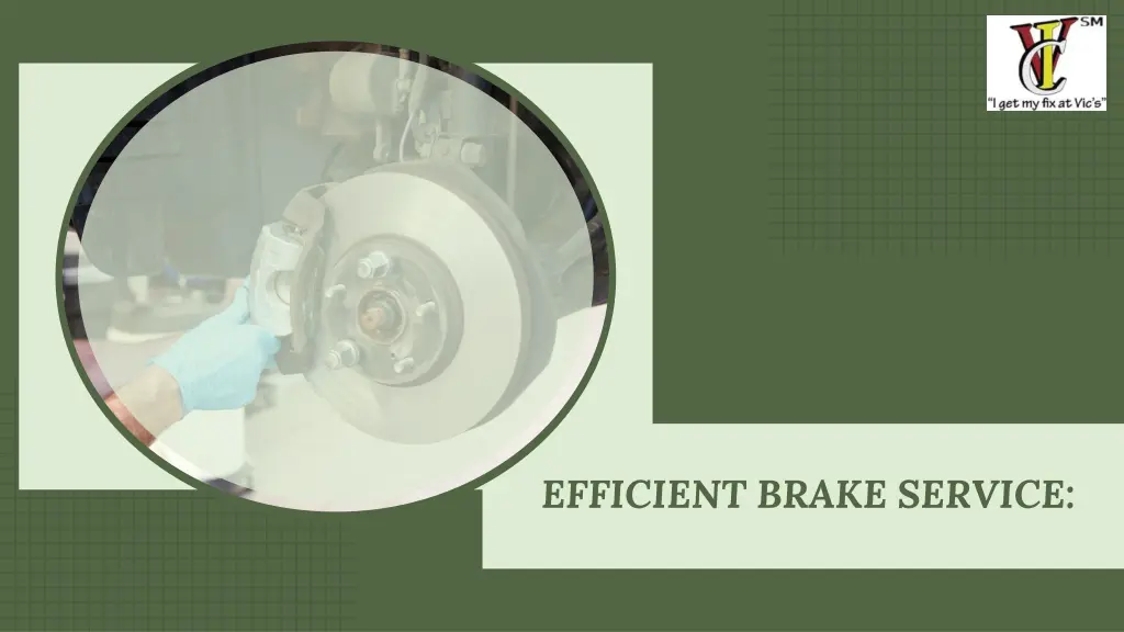 efficient brake service